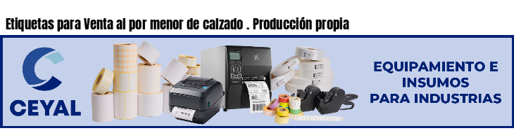 Etiquetas para Venta al por menor de calzado . Producción propia