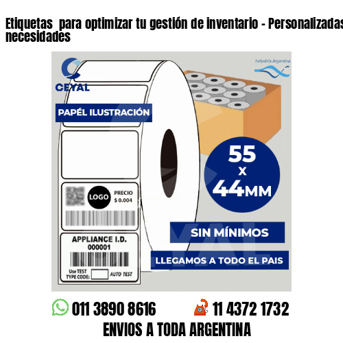 Etiquetas  para optimizar tu gestión de inventario – Personalizadas a tus necesidades