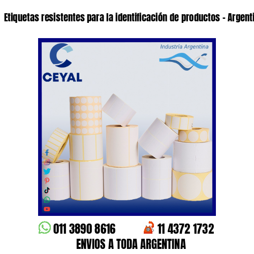 Etiquetas resistentes para la identificación de productos – Argentina