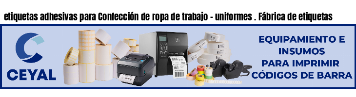 etiquetas adhesivas para Confección de ropa de trabajo - uniformes . Fábrica de etiquetas