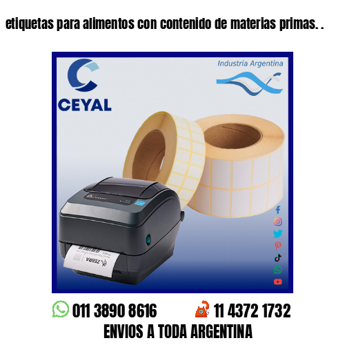 etiquetas para alimentos con contenido de materias primas. .