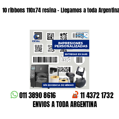 10 ribbons 110x74 resina - Llegamos a toda Argentina