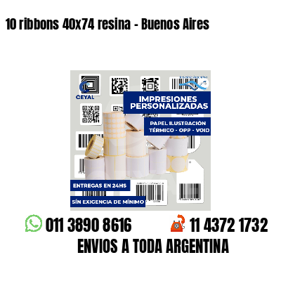 10 ribbons 40x74 resina - Buenos Aires
