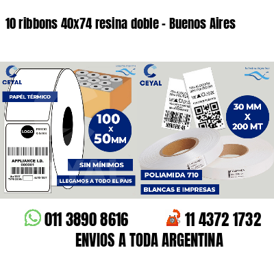 10 ribbons 40x74 resina doble - Buenos Aires