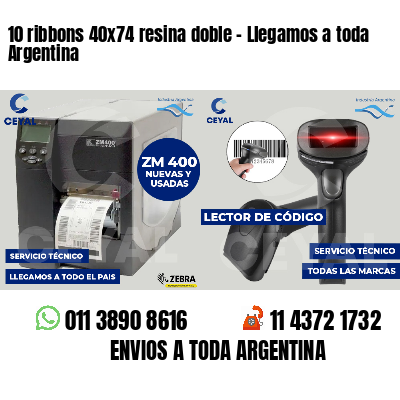 10 ribbons 40x74 resina doble - Llegamos a toda Argentina