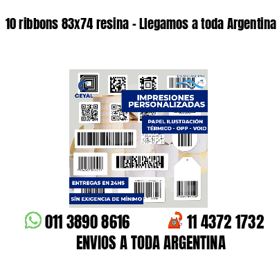 10 ribbons 83x74 resina - Llegamos a toda Argentina