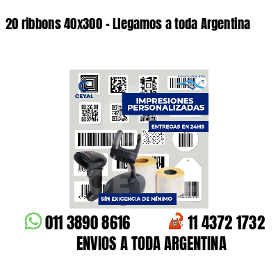 20 ribbons 40x300 - Llegamos a toda Argentina