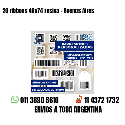 20 ribbons 40x74 resina - Buenos Aires