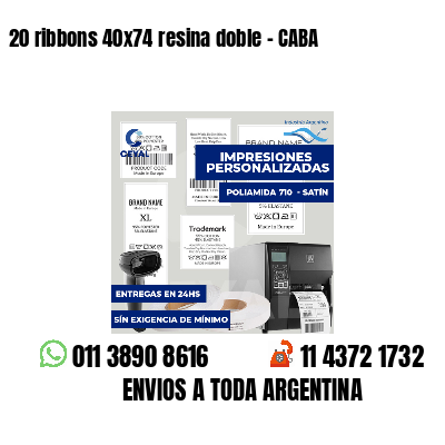 20 ribbons 40x74 resina doble - CABA