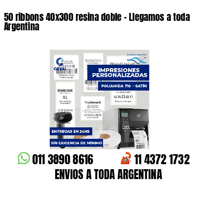 50 ribbons 40x300 resina doble - Llegamos a toda Argentina