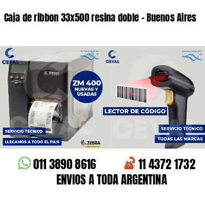 Caja de ribbon 33x500 resina doble - Buenos Aires