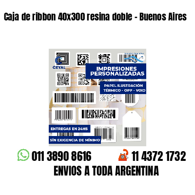 Caja de ribbon 40x300 resina doble - Buenos Aires