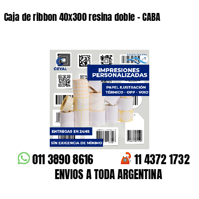 Caja de ribbon 40x300 resina doble - CABA