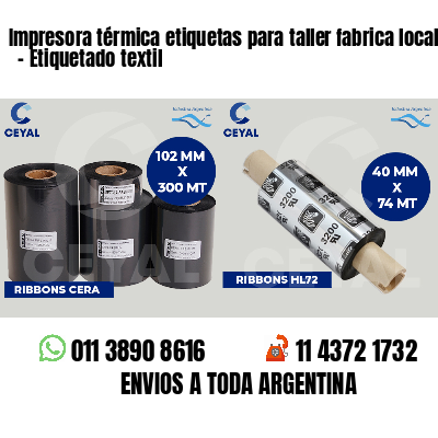 Impresora térmica etiquetas para taller fabrica local - Etiquetado textil