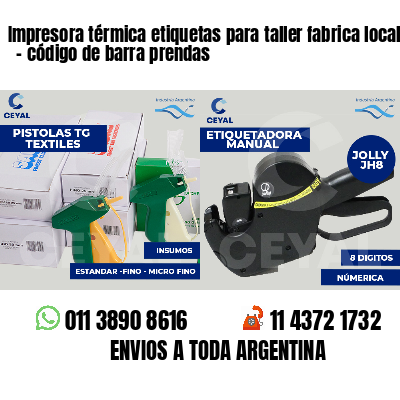 Impresora térmica etiquetas para taller fabrica local   - código de barra prendas