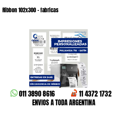 Ribbon 102x300 - fabricas