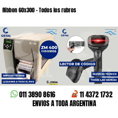 Ribbon 60x300 - Todos los rubros