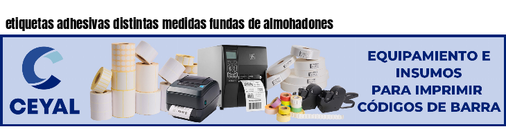 etiquetas adhesivas distintas medidas fundas de almohadones