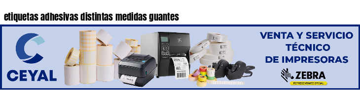 etiquetas adhesivas distintas medidas guantes