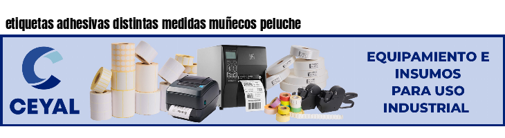 etiquetas adhesivas distintas medidas muñecos peluche