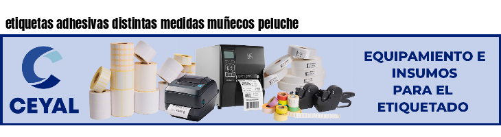 etiquetas adhesivas distintas medidas muñecos peluche