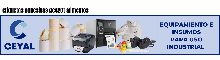 etiquetas adhesivas gc420t alimentos