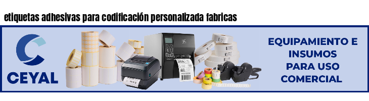 etiquetas adhesivas para codificación personalizada fabricas