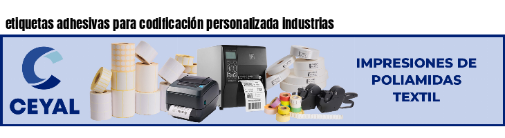 etiquetas adhesivas para codificación personalizada industrias