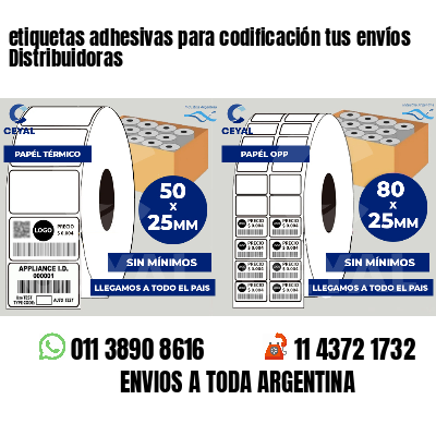 etiquetas adhesivas para codificación tus envíos Distribuidoras