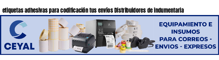 etiquetas adhesivas para codificación tus envíos Distribuidores de indumentaria