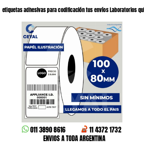etiquetas adhesivas para codificación tus envíos Laboratorios químicos