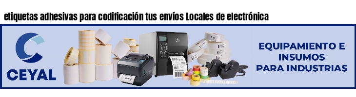 etiquetas adhesivas para codificación tus envíos Locales de electrónica