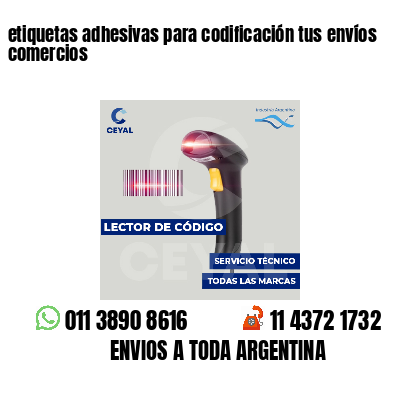 etiquetas adhesivas para codificación tus envíos comercios