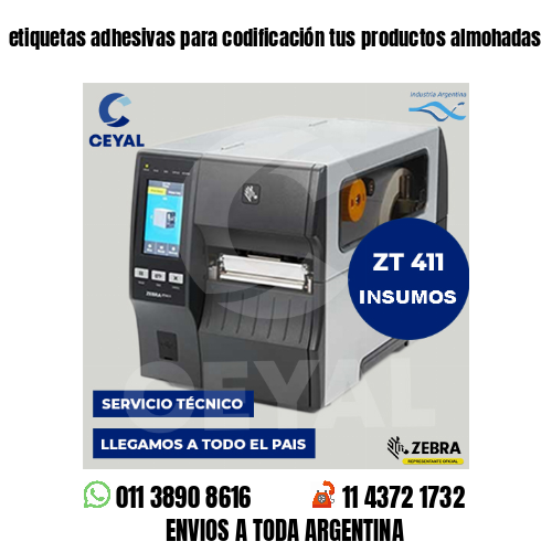 etiquetas adhesivas para codificación tus productos almohadas