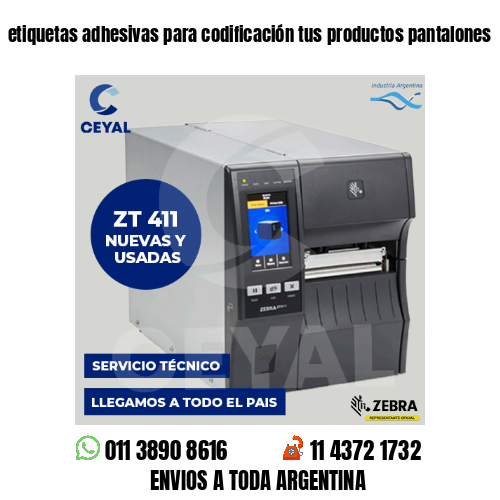 etiquetas adhesivas para codificación tus productos pantalones