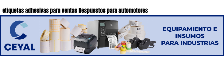 etiquetas adhesivas para ventas Respuestos para automotores