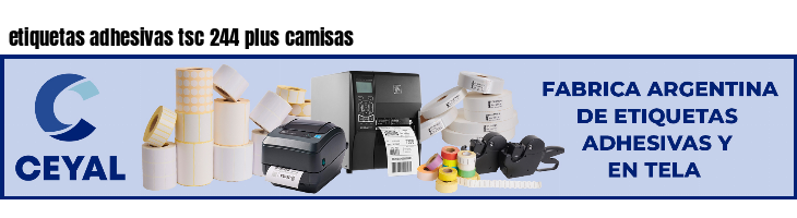 etiquetas adhesivas tsc 244 plus camisas