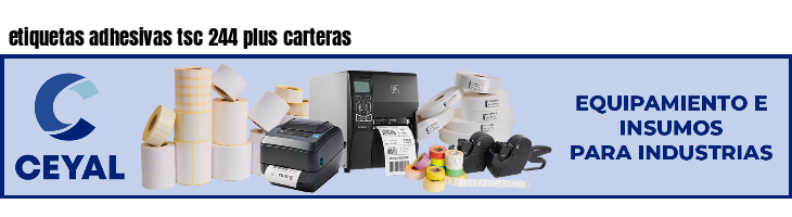 etiquetas adhesivas tsc 244 plus carteras