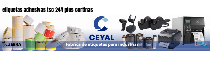 etiquetas adhesivas tsc 244 plus cortinas