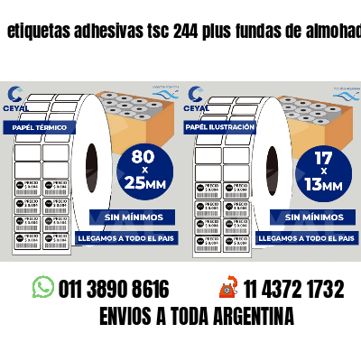 etiquetas adhesivas tsc 244 plus fundas de almohadas
