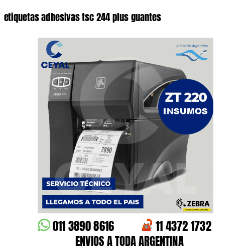 etiquetas adhesivas tsc 244 plus guantes