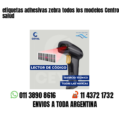 etiquetas adhesivas zebra todos los modelos Centros de salud