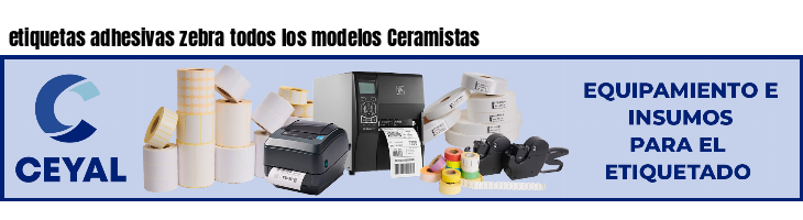 etiquetas adhesivas zebra todos los modelos Ceramistas