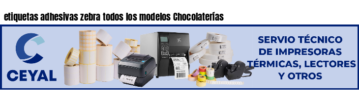 etiquetas adhesivas zebra todos los modelos Chocolaterías