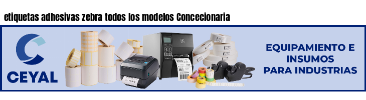 etiquetas adhesivas zebra todos los modelos Concecionaria
