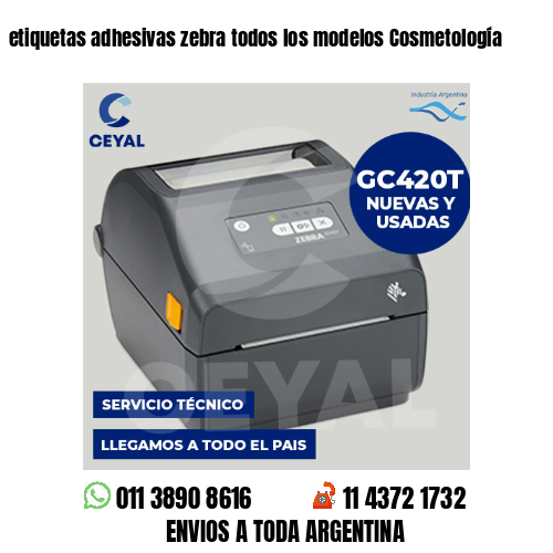 etiquetas adhesivas zebra todos los modelos Cosmetología