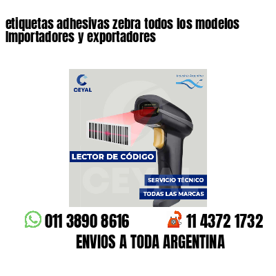 etiquetas adhesivas zebra todos los modelos Importadores y exportadores