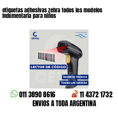 etiquetas adhesivas zebra todos los modelos Indumentaria para niños