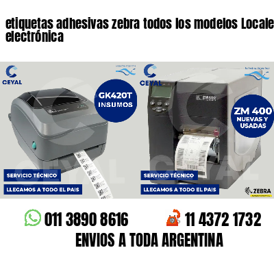 etiquetas adhesivas zebra todos los modelos Locales de electrónica