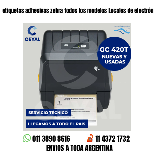 etiquetas adhesivas zebra todos los modelos Locales de electrónica